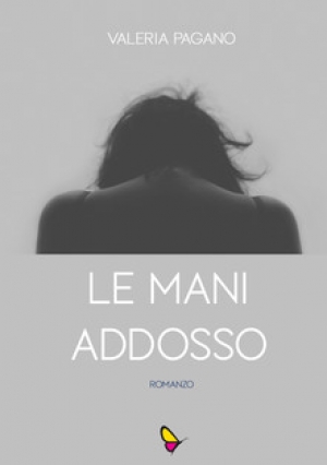 L&#039;iniziativa della GaEditori. &quot; Le mani addosso&quot; di Valeria Pagano in regalo nei market di Regalbuto.