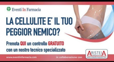 Farmacia Ascoli.12 Maggio giornata di prevenzione contro la cellulite.