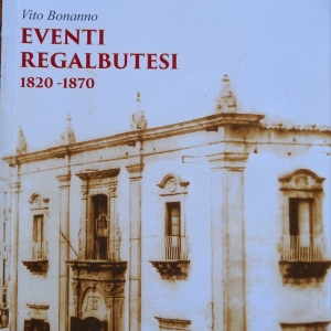 Un libro da leggere .&quot; Eventi Regalbutesi 1820 -1870 &quot;